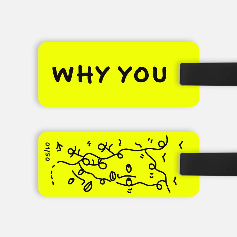WHY YOU Luggage Tag