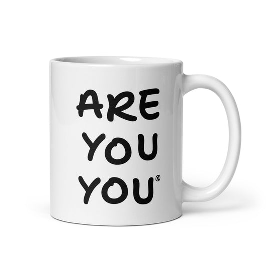 ARE YOU YOU Mug