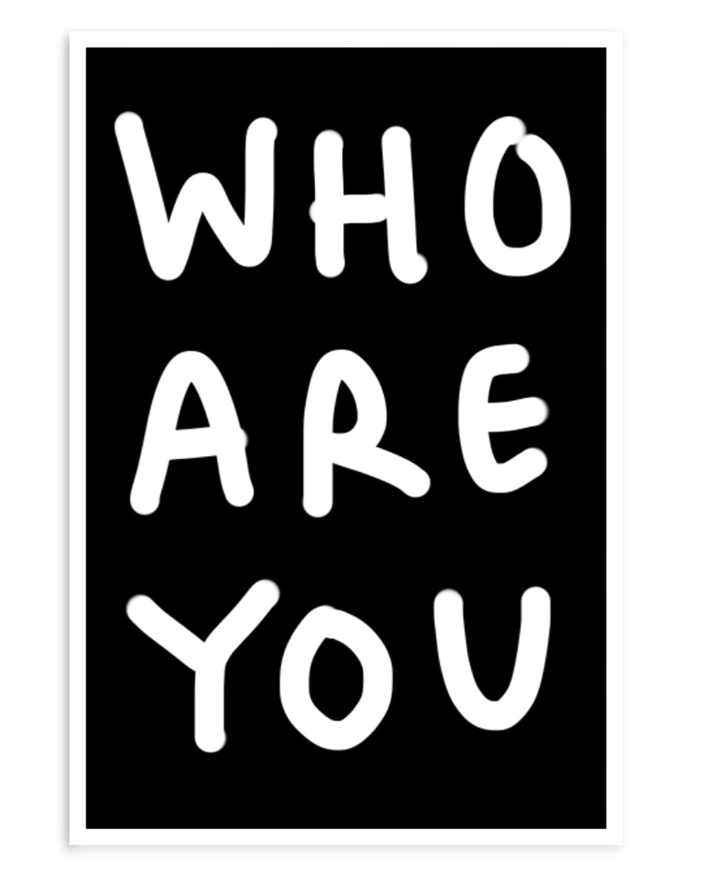 Who Are You