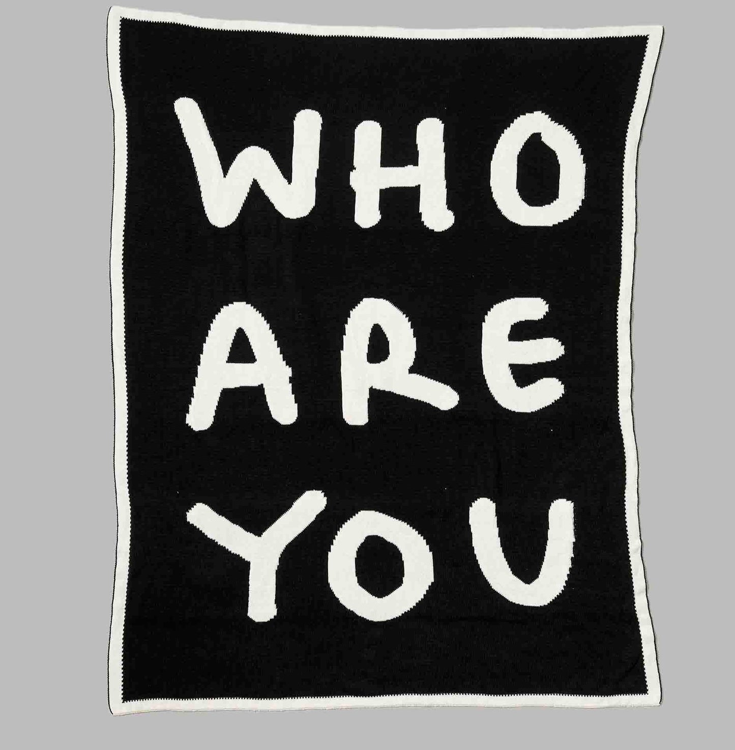 WHO ARE YOU / YOU ARE YOU Blanket
